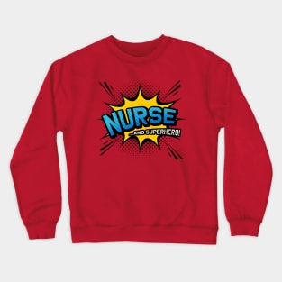 Nurse & Superhero - Comic Book Style Crewneck Sweatshirt